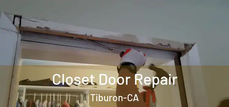  Closet Door Repair Tiburon-CA