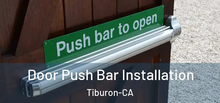  Door Push Bar Installation Tiburon-CA