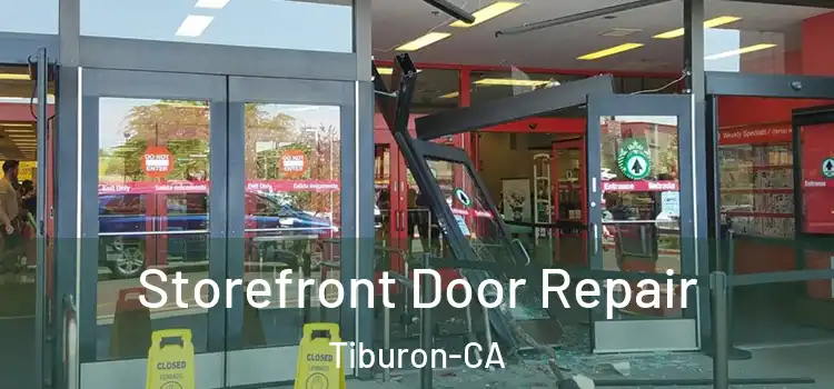  Storefront Door Repair Tiburon-CA